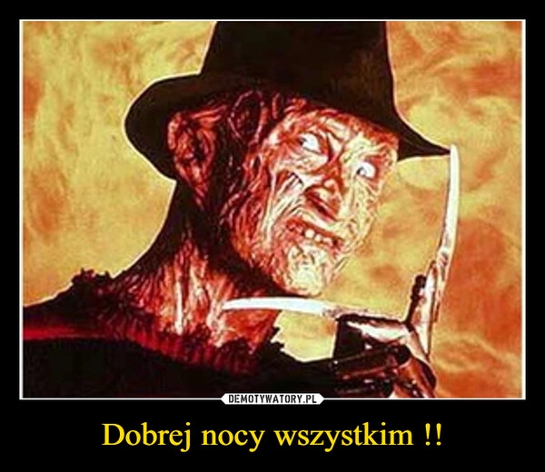 
    Dobrej nocy wszystkim !!