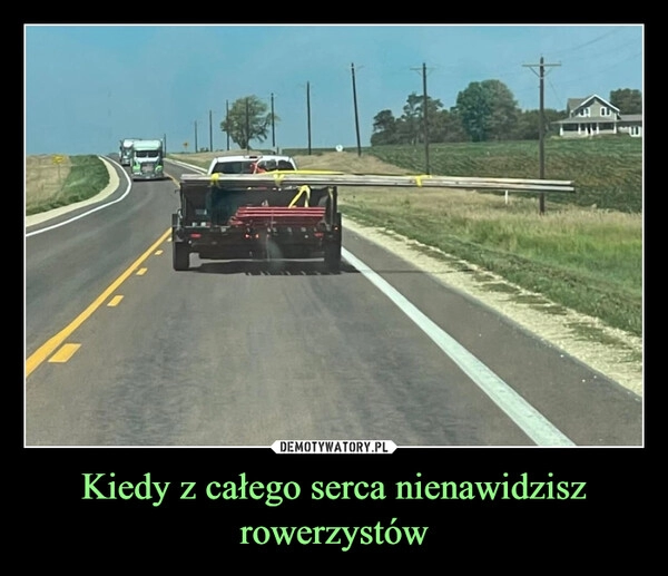 
    Kiedy z całego serca nienawidzisz rowerzystów