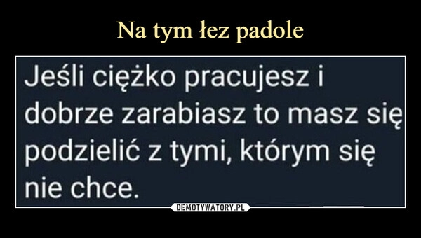 
    Na tym łez padole