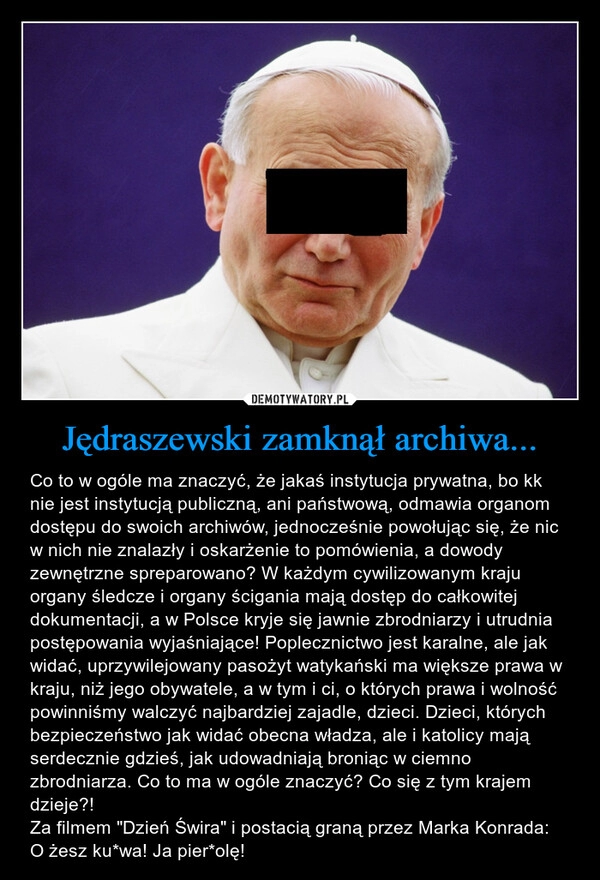 
    Jędraszewski zamknął archiwa...