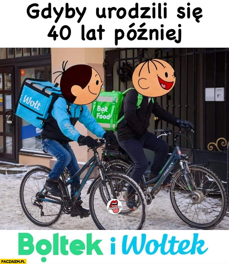 
    Bolek i Lolek gdyby urodzili się 40 lat później Boltek i Woltek Bolt Wolt