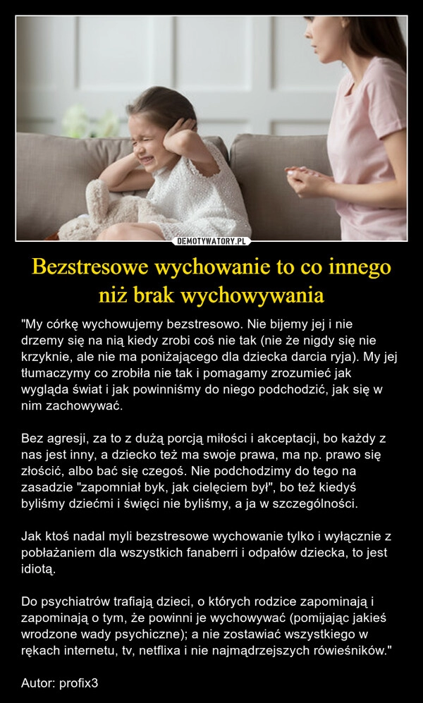 
    Bezstresowe wychowanie to co innego niż brak wychowywania