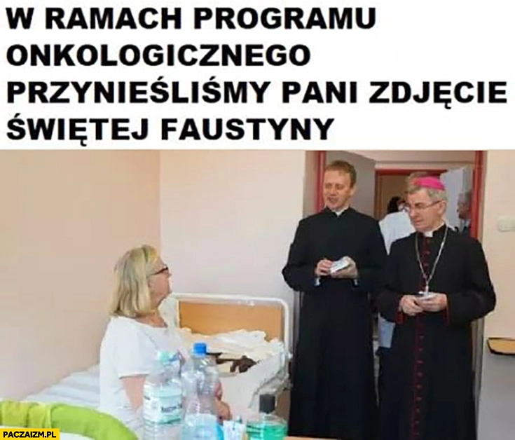 
    Księża w ramach programu onkologicznego przynieśliśmy pani zdjęcie Świętej Faustyny
