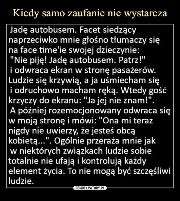 
    Kiedy samo zaufanie nie wystarcza