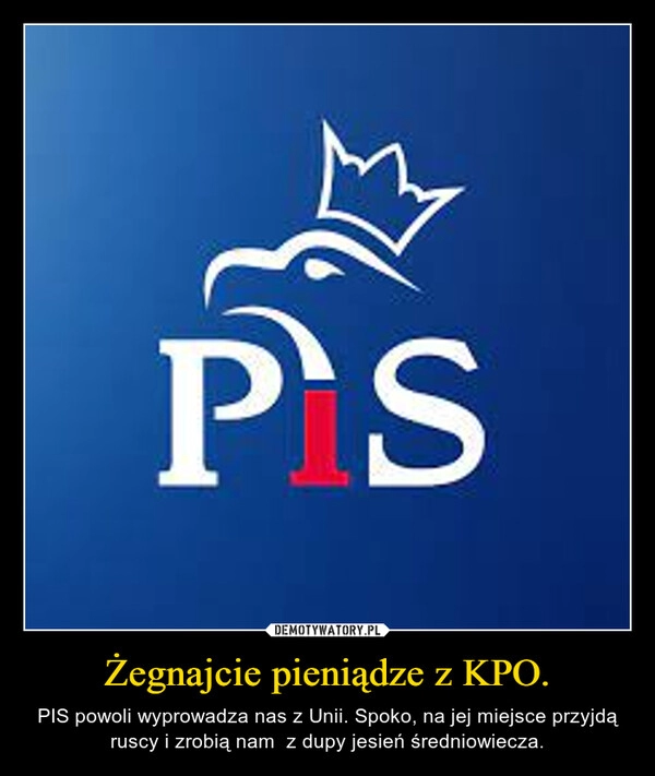 
    Żegnajcie pieniądze z KPO.