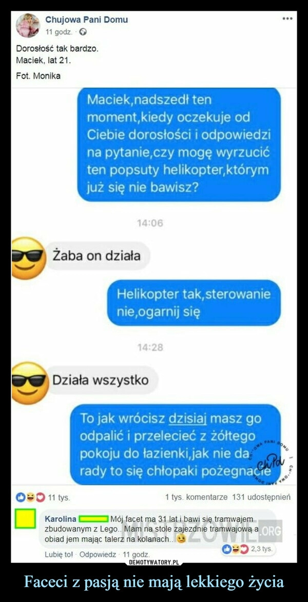 
    
Faceci z pasją nie mają lekkiego życia 