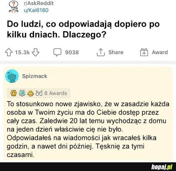 
    Odpowiadanie po kilku dniach