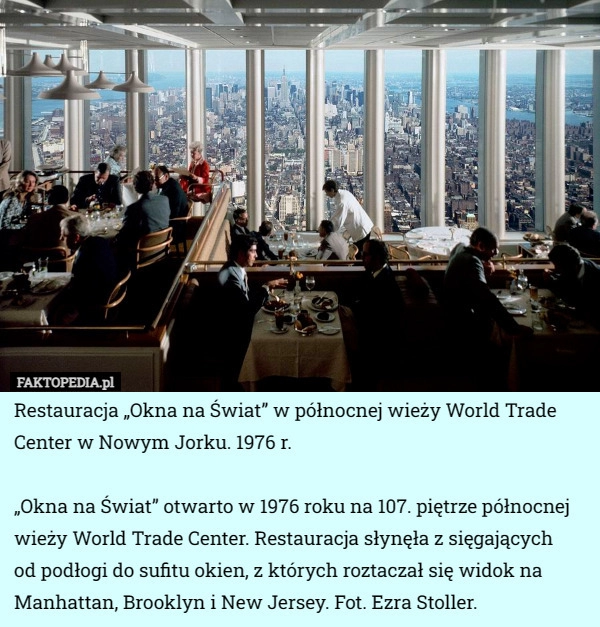 
    Restauracja „Okna na Świat” w północnej wieży World Trade Center w Nowym...