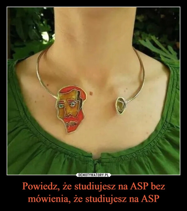 
    Powiedz, że studiujesz na ASP bez mówienia, że studiujesz na ASP