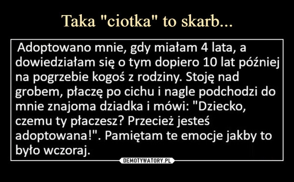 
    Taka "ciotka" to skarb...