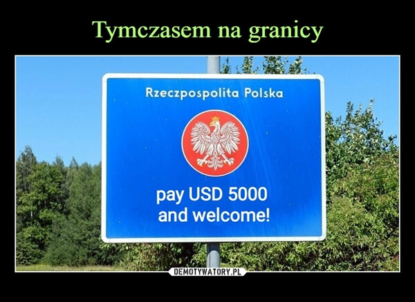 
    Tymczasem na granicy