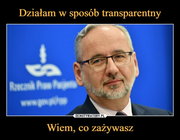 
    Działam w sposób transparentny Wiem, co zażywasz