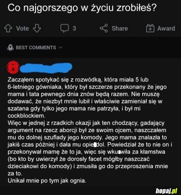 
    Najgorsze w życiu