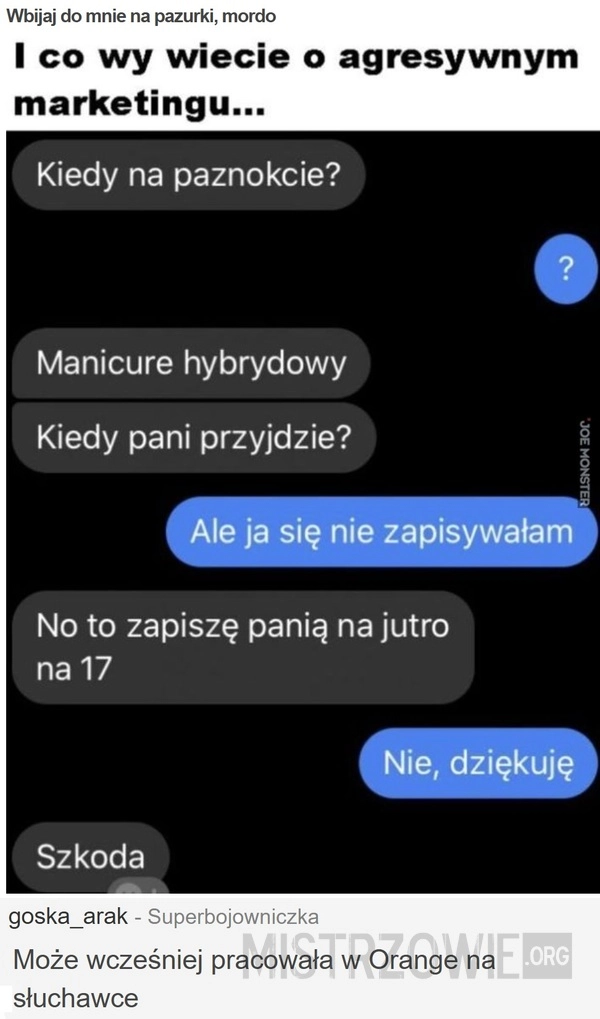 
    Wbijaj do mnie na pazurki, mordo