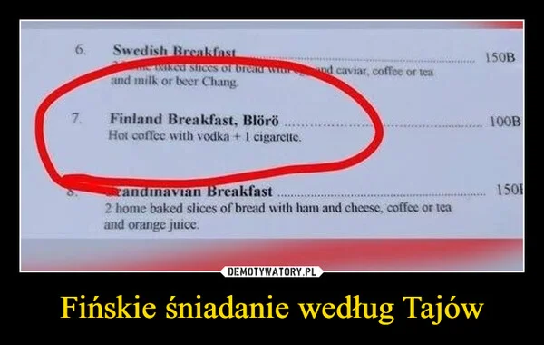 Fińskie śniadanie według Tajów