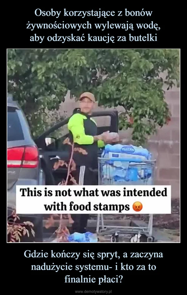 Osoby korzystające z bonów żywnościowych wylewają wodę, aby odzyskać kaucję za butelki Gdzie kończy się spryt, a zaczyna nadużycie systemu- i kto za to finalnie płaci?