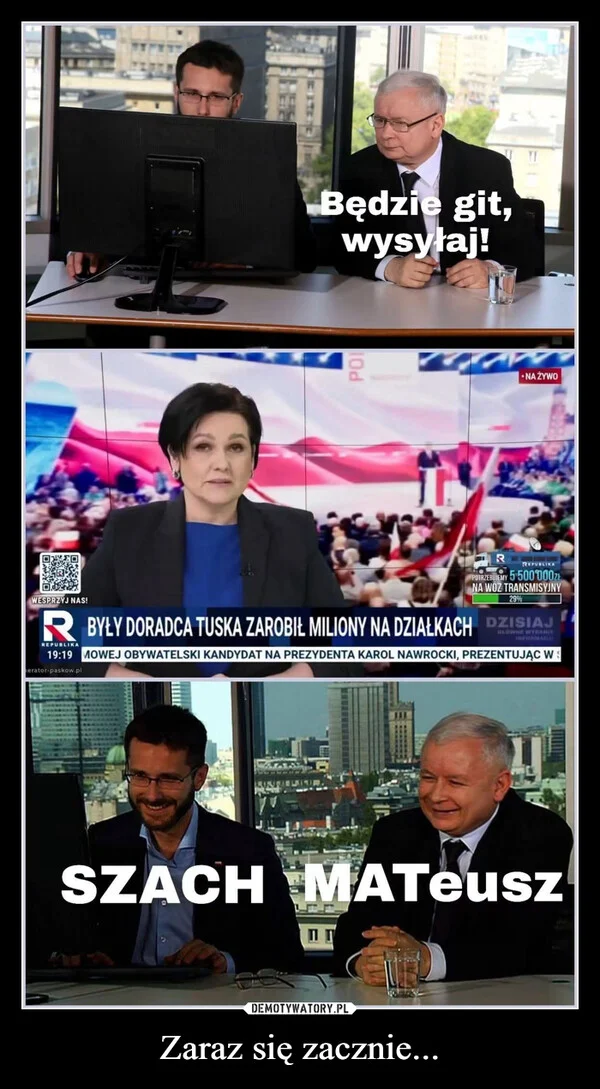 Zaraz się zacznie...
