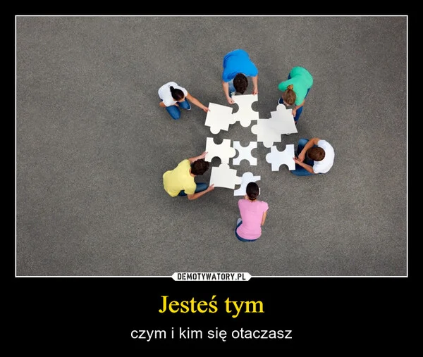 
    Jesteś tym
