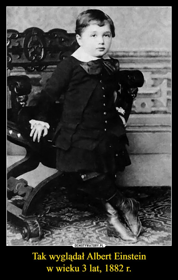 
    Tak wyglądał Albert Einstein w wieku 3 lat, 1882 r.