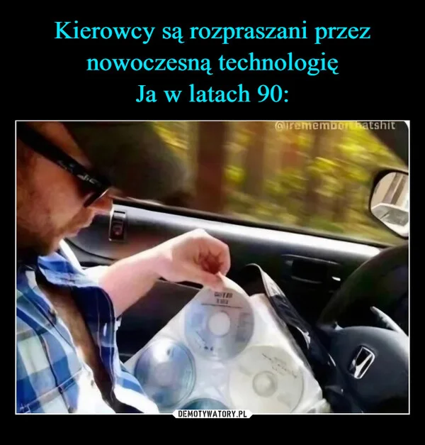 
    Kierowcy są rozpraszani przez nowoczesną technologię Ja w latach 90: