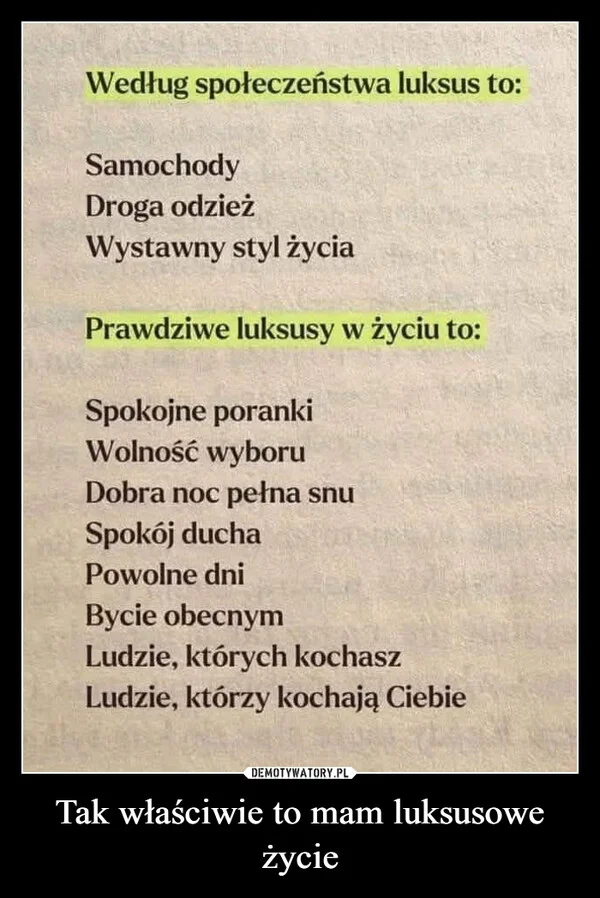 
    Tak właściwie to mam luksusowe życie