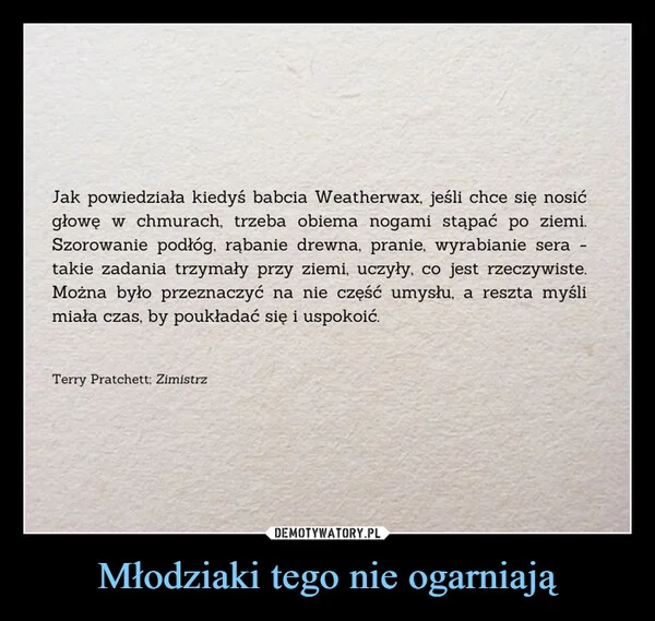 Młodziaki tego nie ogarniają