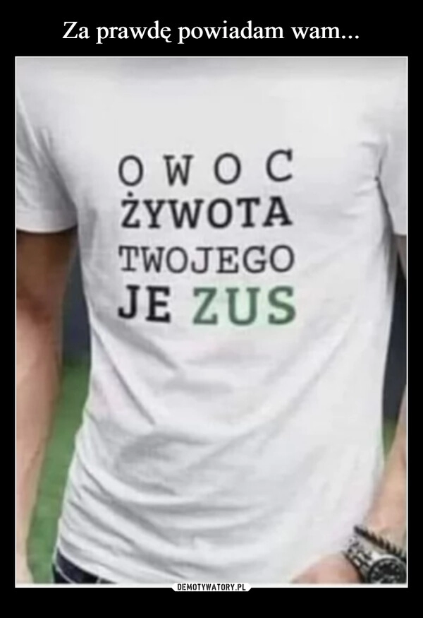 
    Za prawdę powiadam wam...