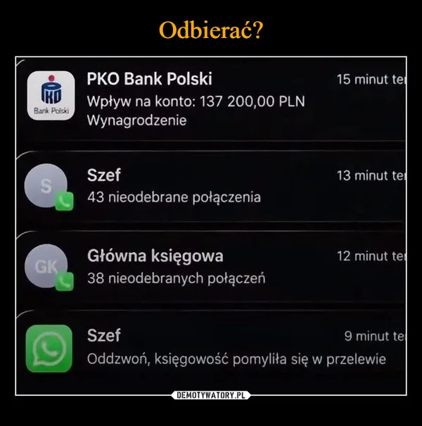 
    Odbierać?