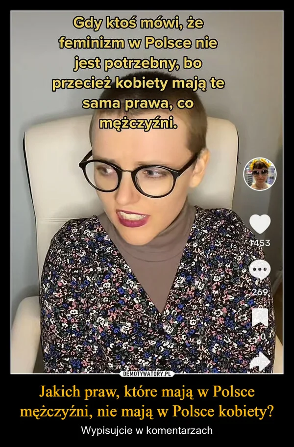 
    Jakich praw, które mają w Polsce mężczyźni, nie mają w Polsce kobiety?