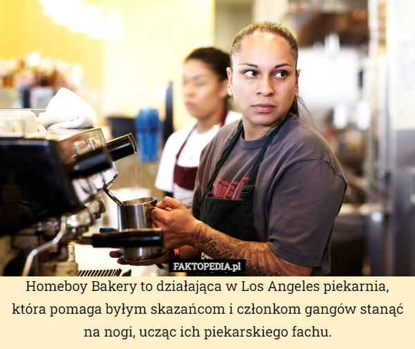 
    Homeboy Bakery to działająca w Los Angeles piekarnia, która pomaga byłym