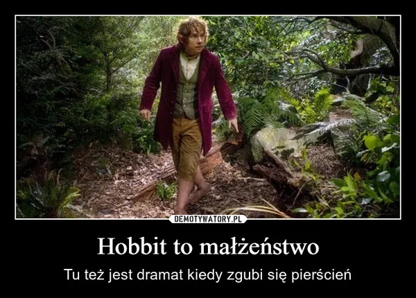 
    Hobbit to małżeństwo