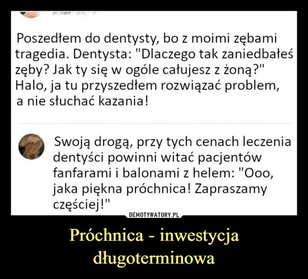 
    Próchnica - inwestycja długoterminowa