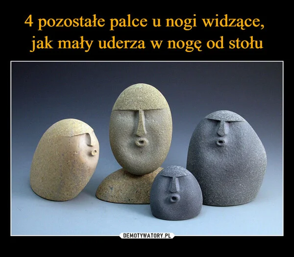 4 pozostałe palce u nogi widzące, jak mały uderza w nogę od stołu