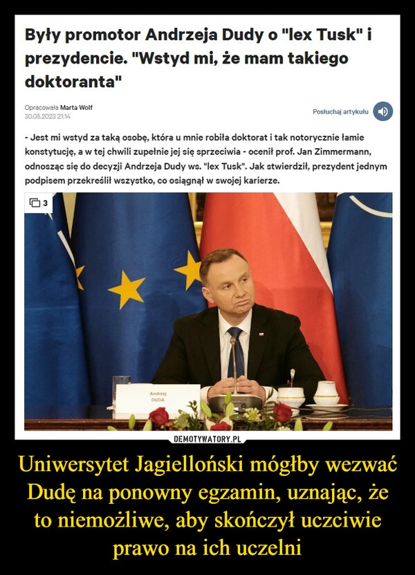 
    Uniwersytet Jagielloński mógłby wezwać Dudę na ponowny egzamin, uznając, że to niemożliwe, aby skończył uczciwie prawo na ich uczelni