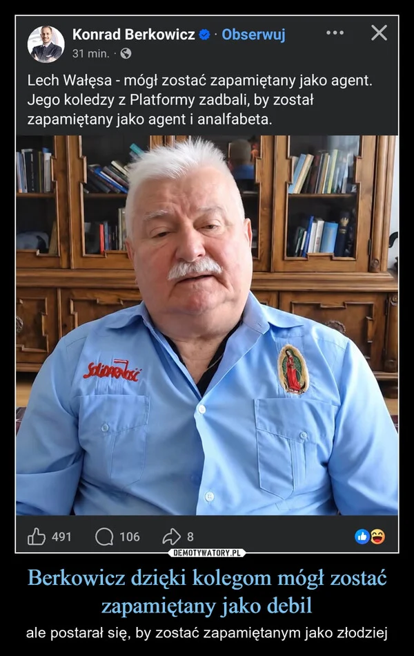 Berkowicz dzięki kolegom mógł zostać zapamiętany jako debil