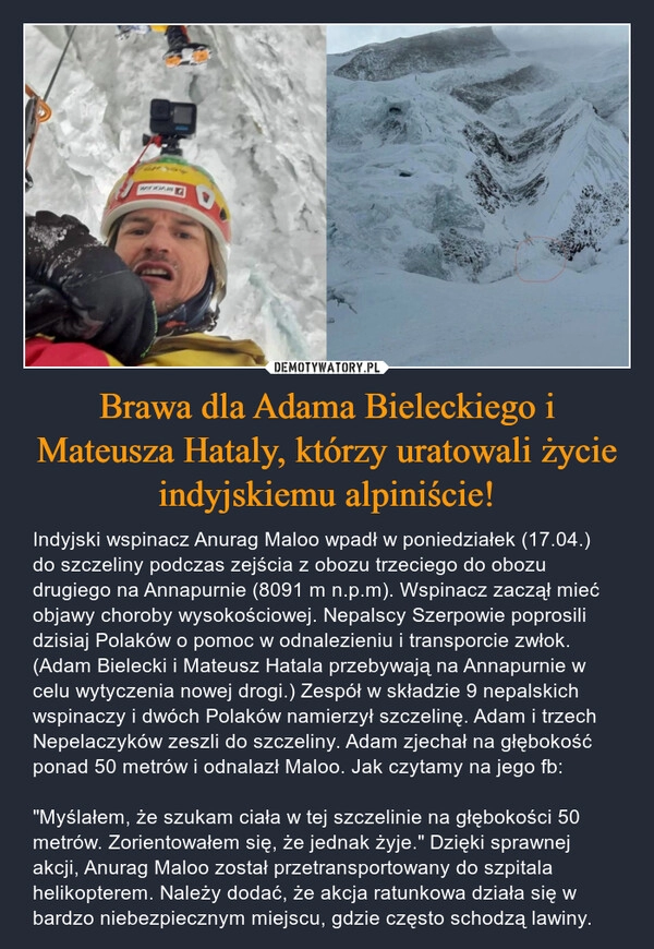 
    Brawa dla Adama Bieleckiego i Mateusza Hataly, którzy uratowali życie indyjskiemu alpiniście!