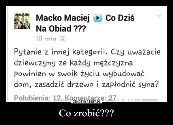 
    Co zrobić??? 