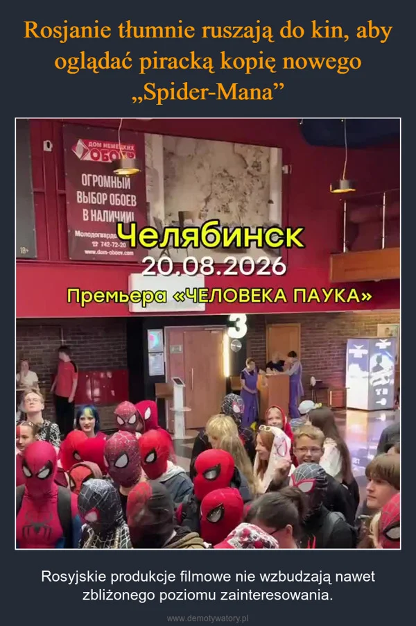 
    Rosjanie tłumnie ruszają do kin, aby oglądać piracką kopię nowego „Spider-Mana”