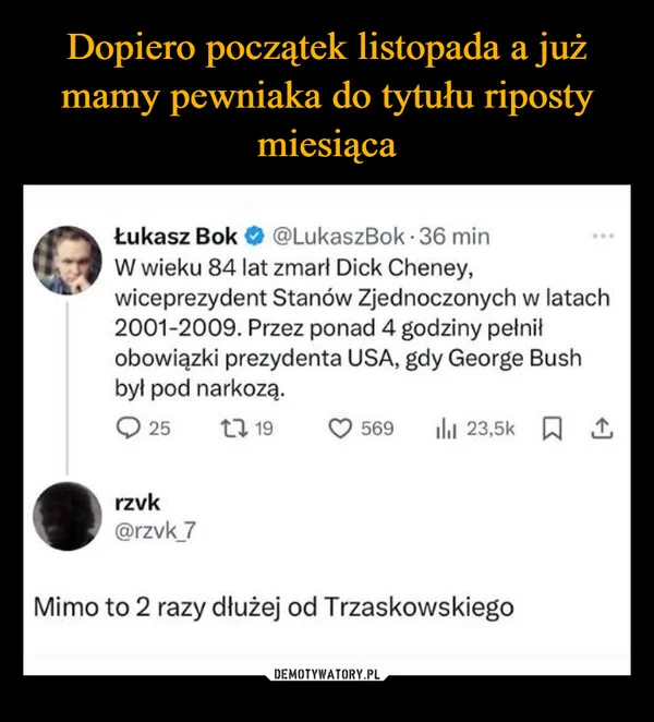 
    Dopiero początek listopada a już mamy pewniaka do tytułu riposty miesiąca