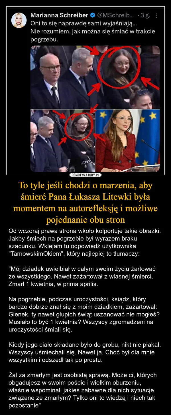 
    To tyle jeśli chodzi o marzenia, aby śmierć Pana Łukasza Litewki była momentem na autorefleksję i możliwe pojednanie obu stron