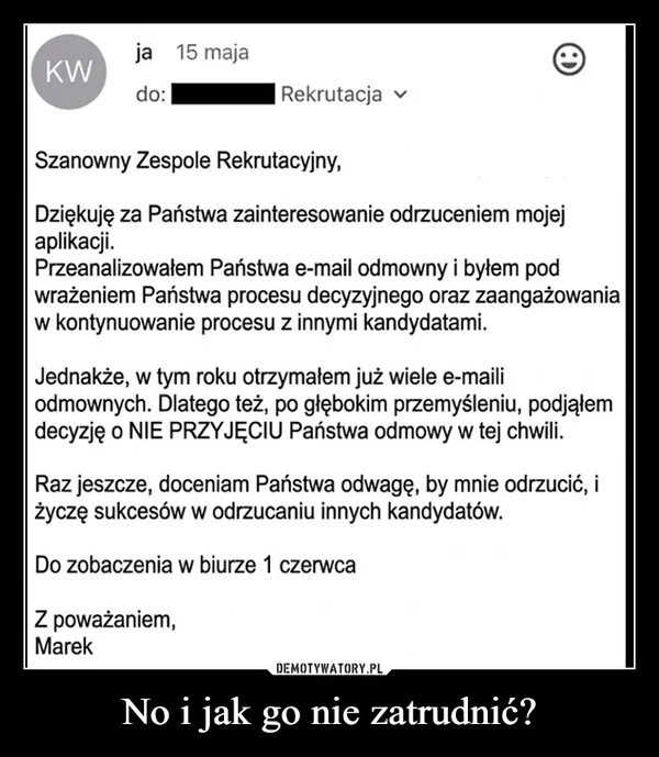 No i jak go nie zatrudnić?