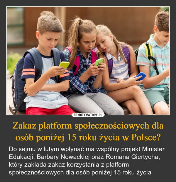 
    Zakaz platform społecznościowych dla osób poniżej 15 roku życia w Polsce?