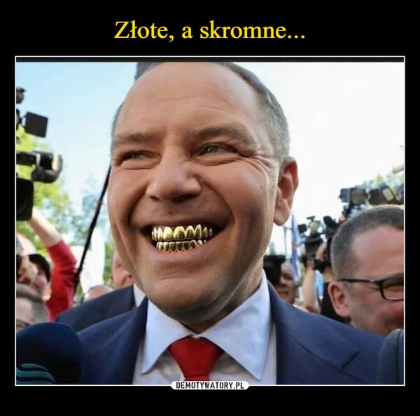 
    Złote, a skromne...