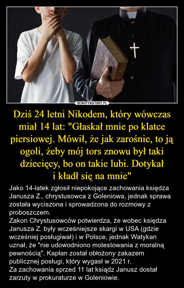 
    Dziś 24 letni Nikodem, który wówczas miał 14 lat: 