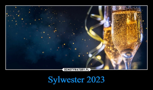 
    
Sylwester 2023 