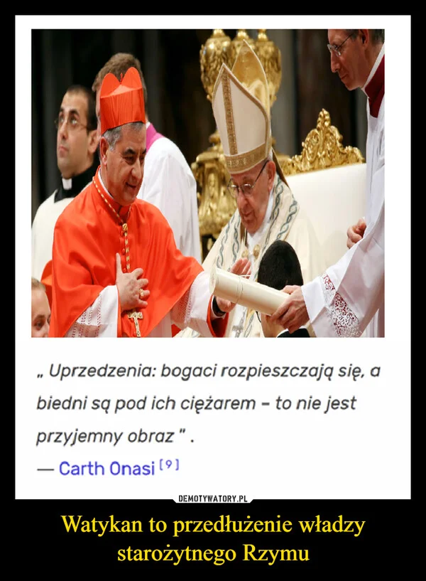 
    Watykan to przedłużenie władzy starożytnego Rzymu