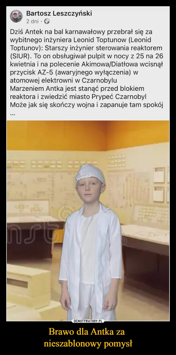 
    Brawo dla Antka za nieszablonowy pomysł