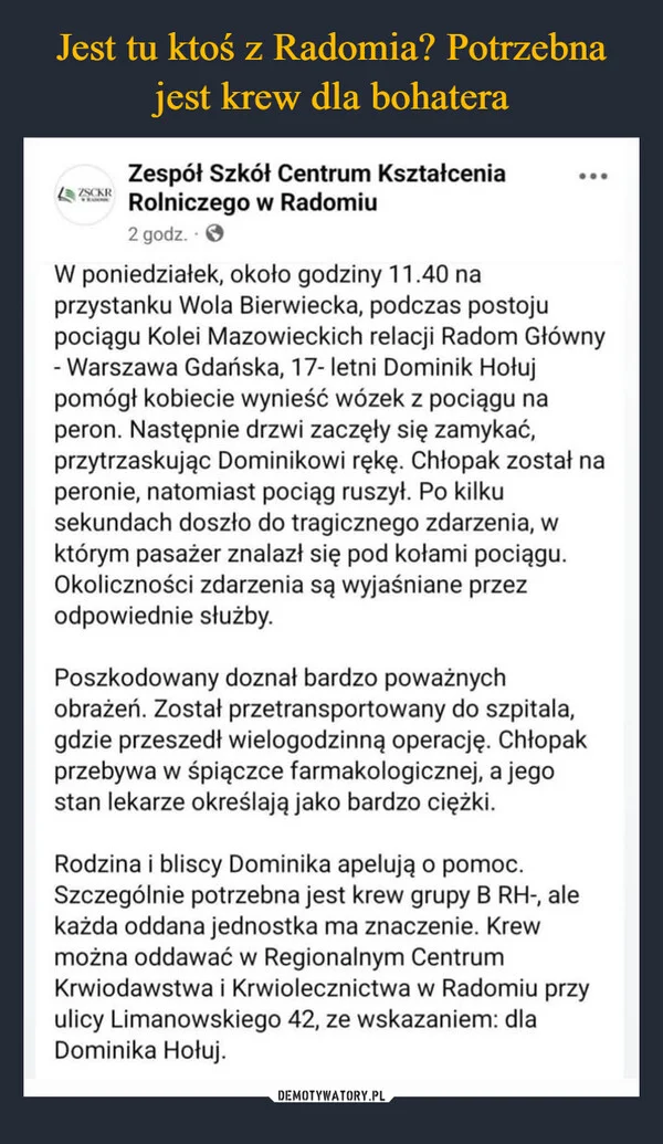 
    Jest tu ktoś z Radomia? Potrzebna jest krew dla bohatera