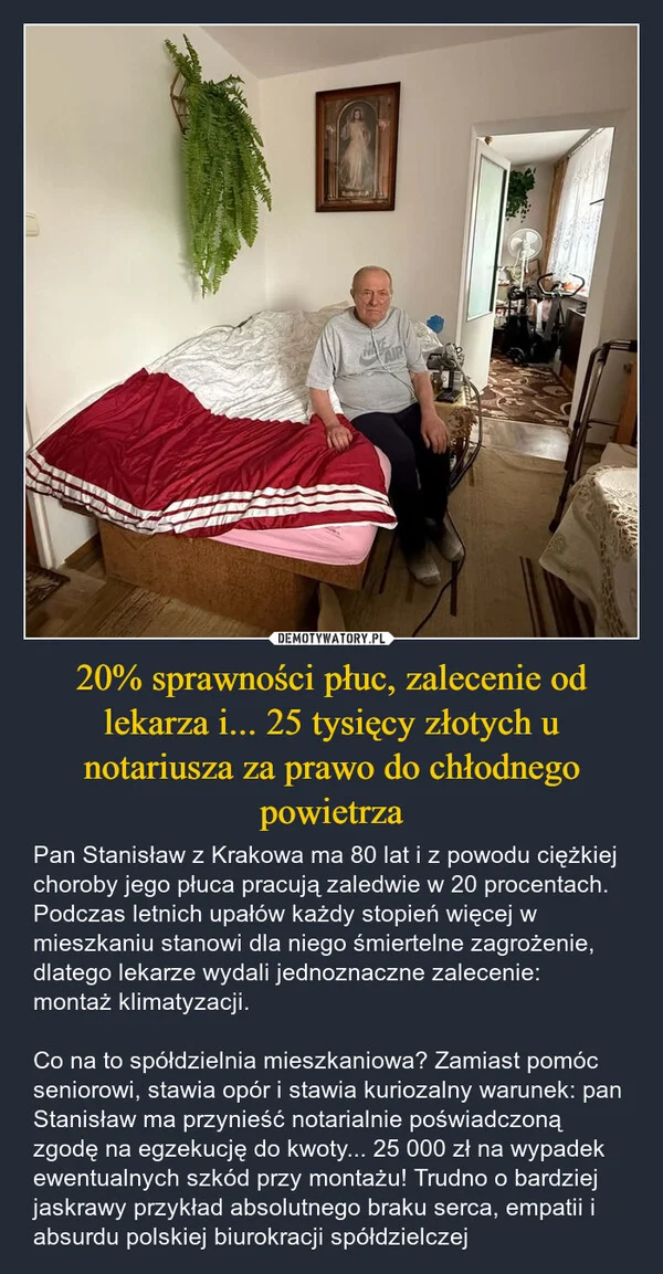 
    20% sprawności płuc, zalecenie od lekarza i... 25 tysięcy złotych u notariusza za prawo do chłodnego powietrza