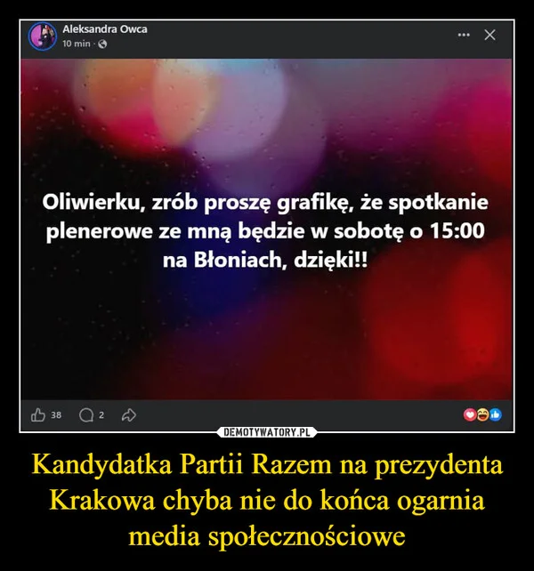 
    Kandydatka Partii Razem na prezydenta Krakowa chyba nie do końca ogarnia media społecznościowe